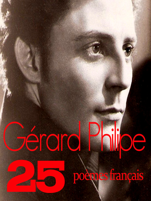 Title details for Les 25 Plus Beaux Poèmes Français by Gérard Philipe - Available